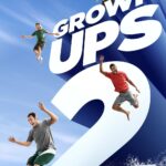 Promotional poster for Grown Ups 2 featuring the main cast without Rob Schneider